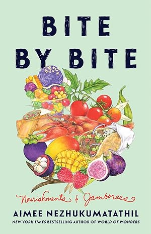 Book: Bite by bite : nourishments & jamborees
by Nezhukumatathil, Aimee