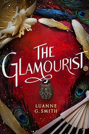 Book: The Glamourist
by Luanne G. Smith