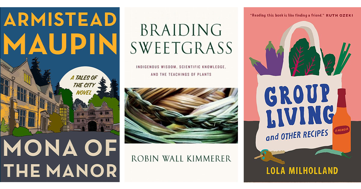 Book covers: Mona of the Manor, Braiding Sweetgrass, and Group Living and Other Recipes