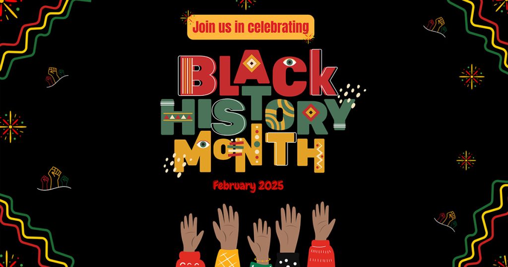 Celebrate Black History Month February 2025